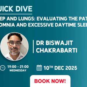 Quick Dive: Sleep and Lungs: Evaluating the patient with Insomnia and Excessive Daytime Sleepiness