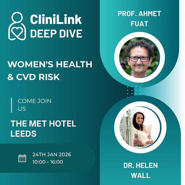 CliniLink Clinical Excellence Updates  Women’s Health & CVD risk (Leeds)