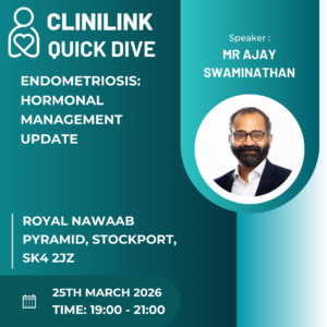 QUICK DIVE: Endometriosis: Hormonal Management Update (Manchester)