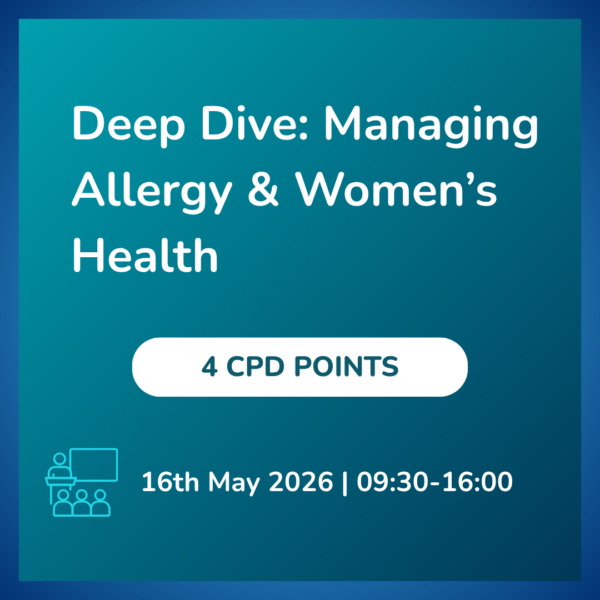 Deep Dive- Managing Allergy & Women's Health (Manchester)