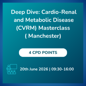 Deep Dive: Cardio-Renal Metabolic Disease (CVRM) Masterclass ( Manchester)