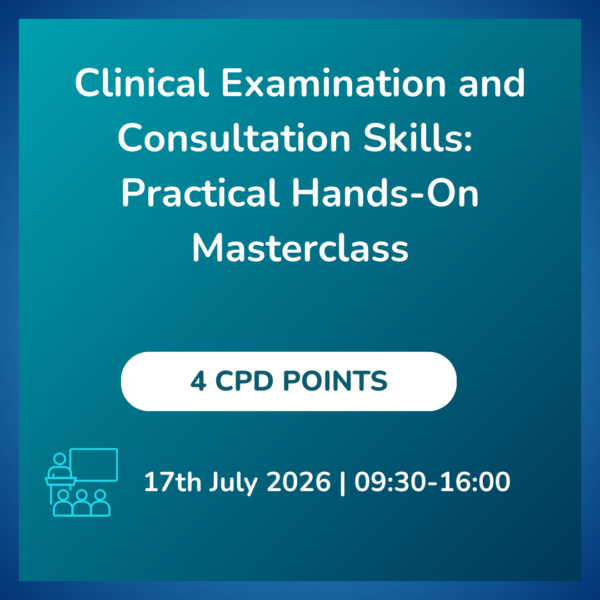 Clinical Examination and Consultation Skills: Practical Hands-On Masterclass