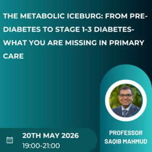 The Metabolic Iceberg: From Pre-diabetes to Stage 1-3 Diabetes- What You are Missing in Primary Care ( Virtual)