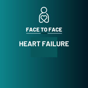 Heart Failure in Primary Care: Early Recognition, Optimisation and When to Refer (Virtual )