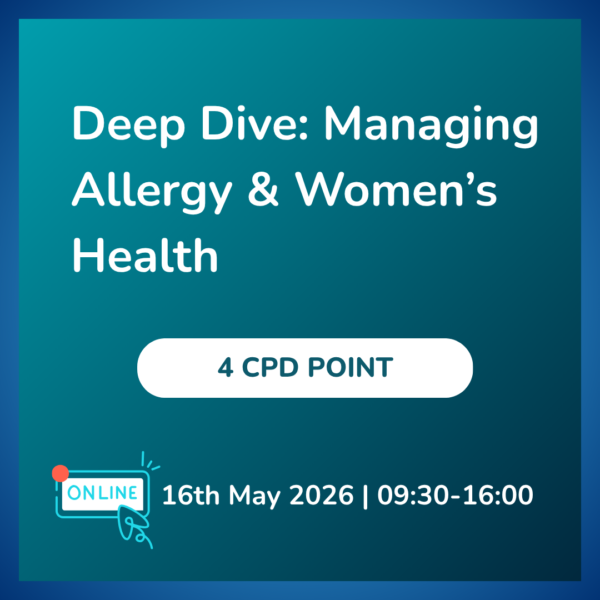 Deep Dive- Managing Allergy & Women's Health (On Line)
