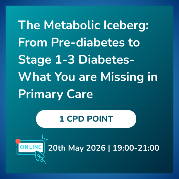 The Metabolic Iceberg: From Pre-diabetes to Stage 1-3 Diabetes- What You are Missing in Primary Care ( Virtual)