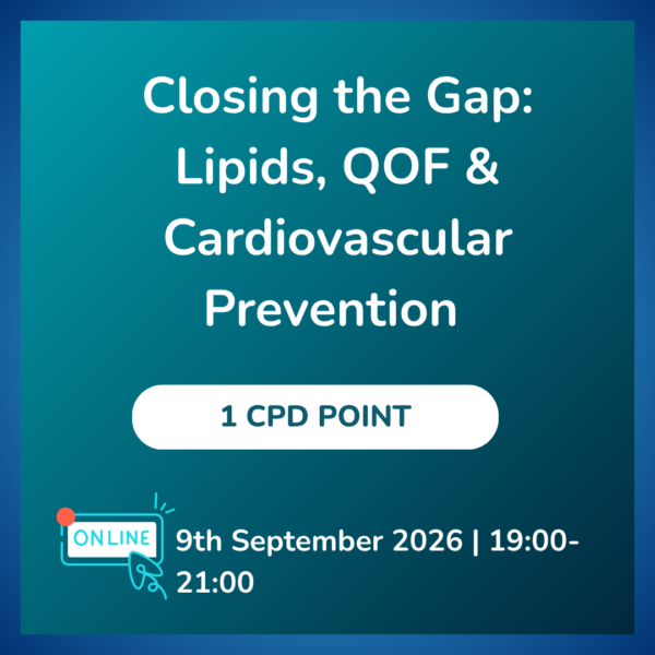 Closing the Gap: Lipids, QOF & Cardiovascular Prevention (Virtual)