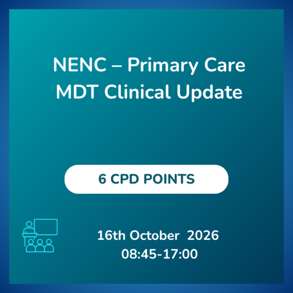 NENC – Primary Care MDT Clinical Update (Newcastle)