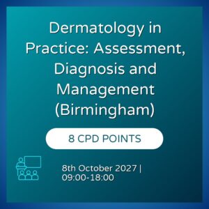 Dermatology in Practice: Assessment, Diagnosis and Management (Birmingham)