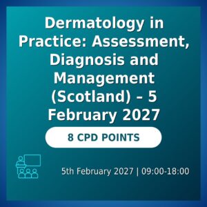 Dermatology in Practice: Assessment, Diagnosis and Management (Scotland)