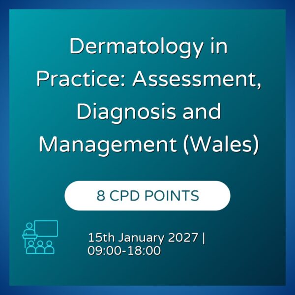 Dermatology in Practice: Assessment, Diagnosis and Management (Wales)