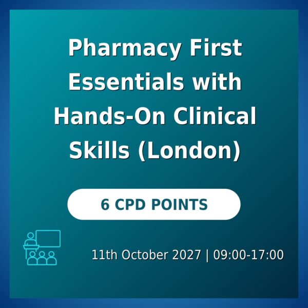 Pharmacy First Essentials with Hands-On Clinical Skills (London)