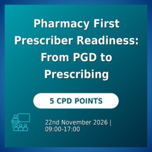Pharmacy First Prescriber Readiness: From PGD to Prescribing