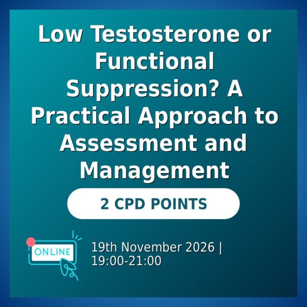 Low Testosterone or Functional Suppression? A Practical Approach to Assessment and Management